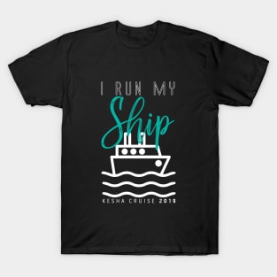 I Run My Ship (Blue) - Kesha Cruise 2019 T-Shirt